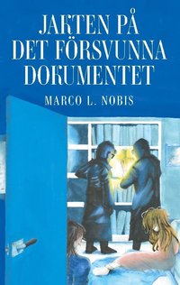 bokomslag Jakten på det försvunna dokumentet: Del 1