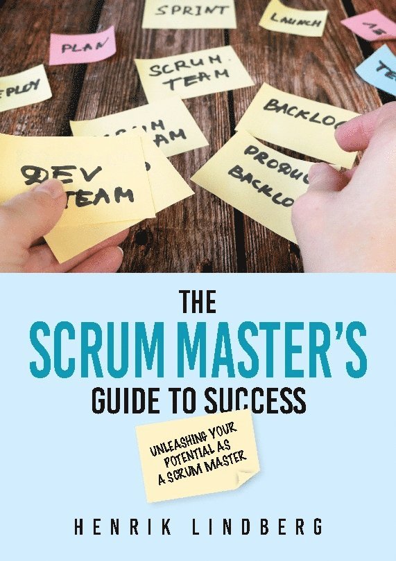 The Scrum Master's Guide to Success 1