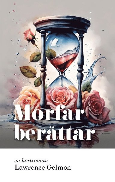 bokomslag Morfar berättar : En kortroman