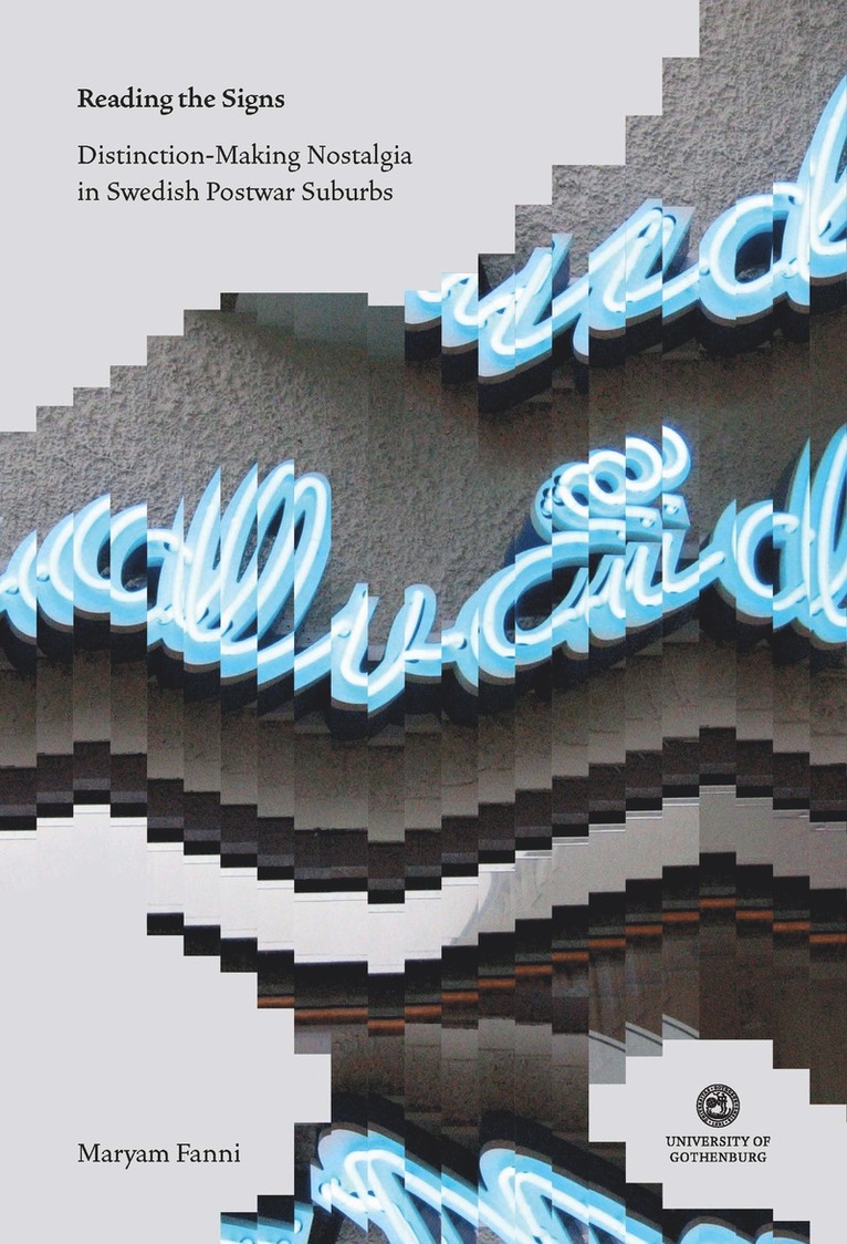 Reading the signs : distinction-making nostalgia in swedish postwar suburbs