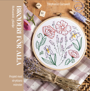 Stephanie Carswell - Broderi för alla : botanisk glädje, Inbunden