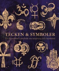 bokomslag Tecken & symboler : en illustrerad handbok om ursprung och innebörd