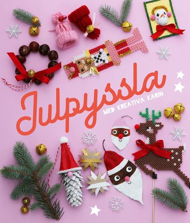 Karin Andersson - Julpyssla med Kreativa Karin, Inbunden