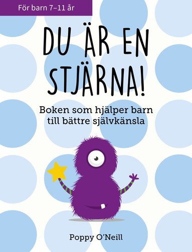 Poppy O'Neill - Du är en stjärna! : boken som hjälper barn till bättre självkänsla, Häftad