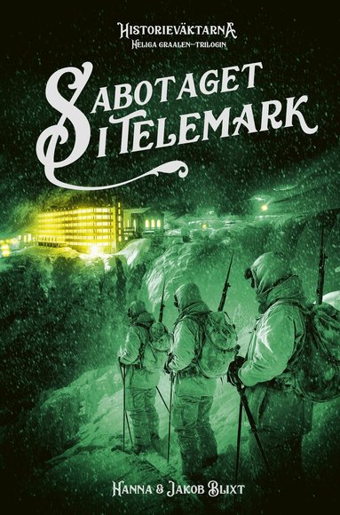 Hanna Blixt, Jakob Blixt - Sabotaget i Telemark, Inbunden