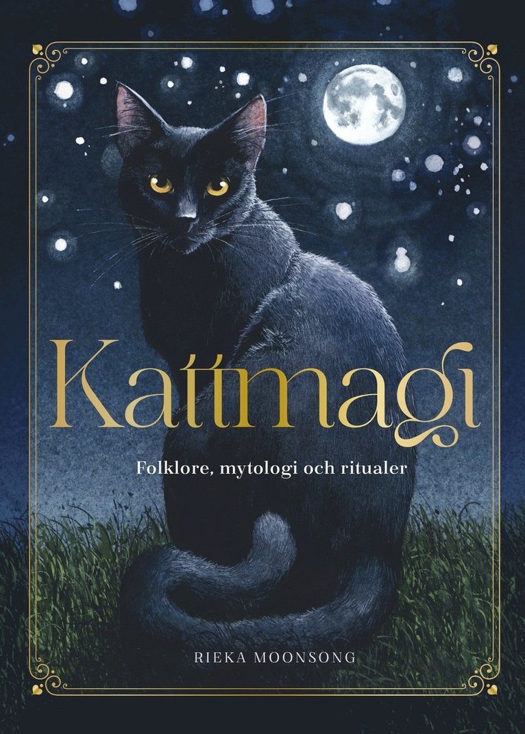 Rieka Moonsong - Kattmagi : folklore, mytologi och ritualer, Inbunden