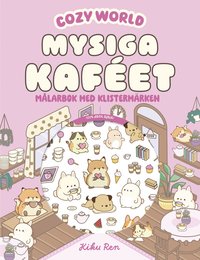 bokomslag Mysiga kaféet : Målarbok med klistermärken