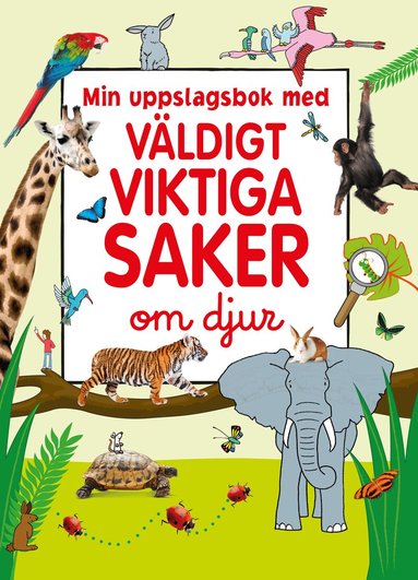 James Mitchem - Min uppslagsbok med väldigt viktiga saker om djur, Inbunden