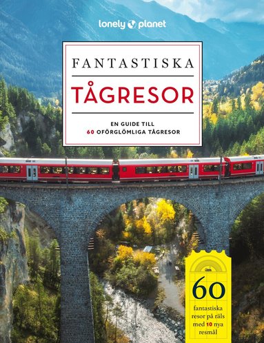 Lonely Planet - Fantastiska tågresor, Inbunden