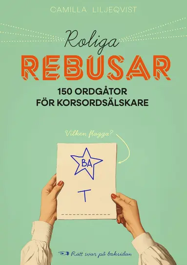 Camilla Liljeqvist - Roliga rebusar : 150 ordgåtor för korsordsälskare, Häftad