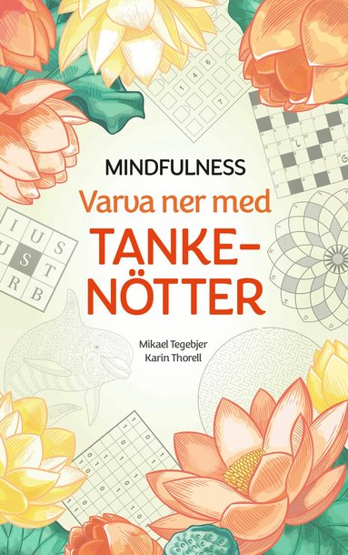 Mikael Tegebjer, Karin Thorell - Mindfulness : varva ner med tankenötter, Häftad