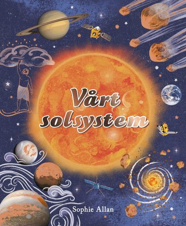 Sophie Allan - Vårt solsystem, Inbunden