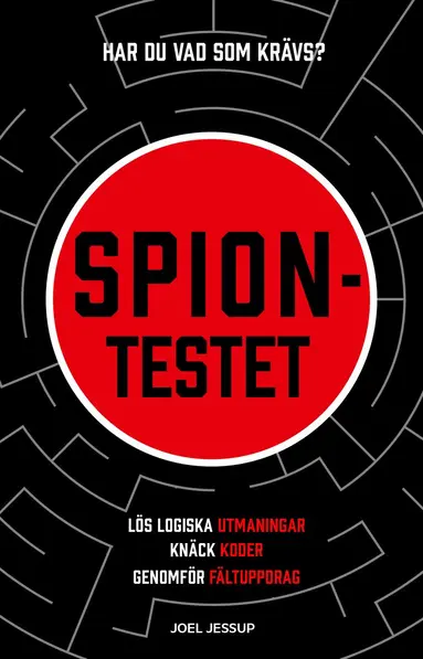 Joel Jessup - Spiontestet : lös logiska utmaningar, knäck koder, genomför fältuppdrag, Häftad