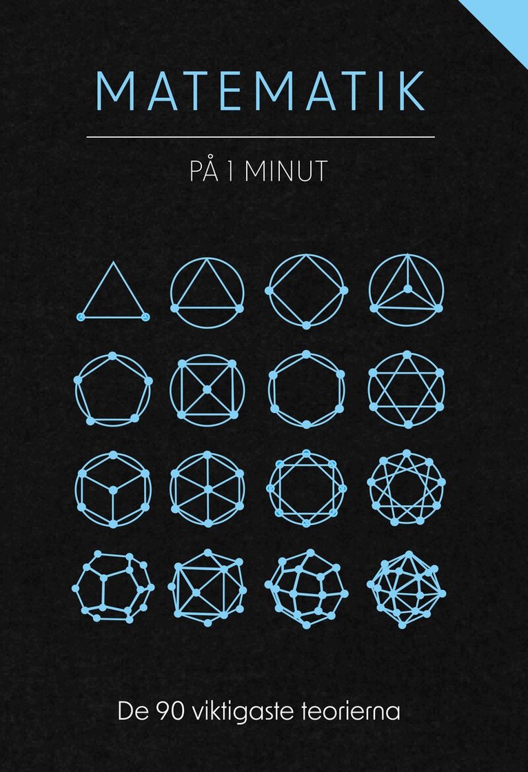 Matematik på 1 minut : de 90 viktigaste teorierna, Inbunden