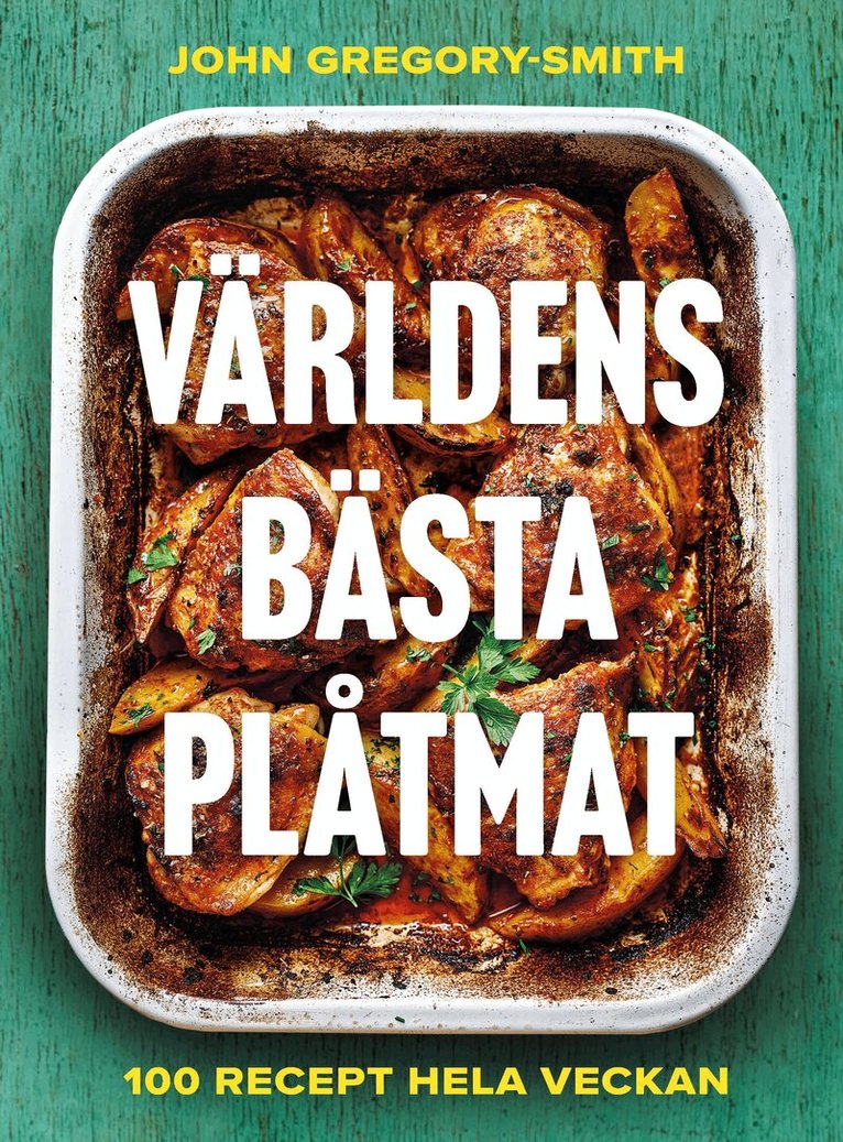 John Gregory-Smith - Världens bästa plåtmat, Inbunden