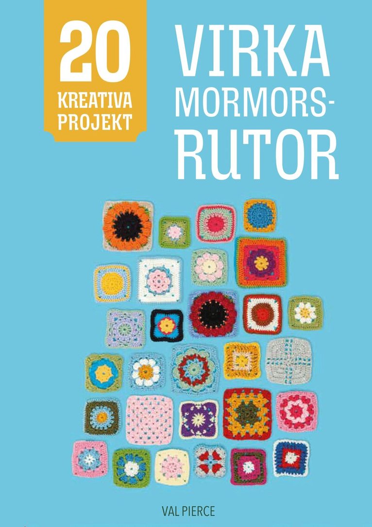 Val Pierce - Virka mormorsrutor, Inbunden