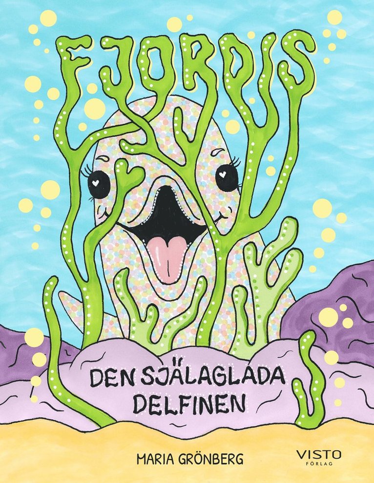 Maria Grönberg - Fjordis, den själaglada delfinen, Inbunden