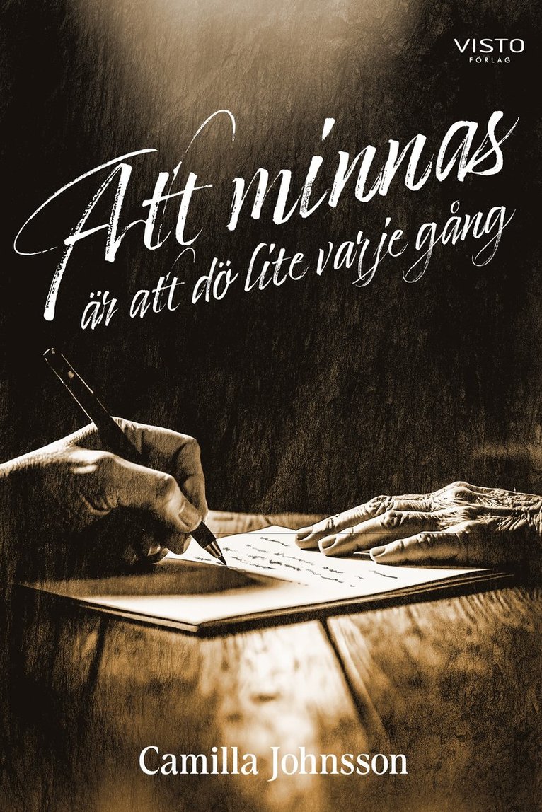 Camilla Johnsson - Att minnas är att dö lite varje gång, Häftad