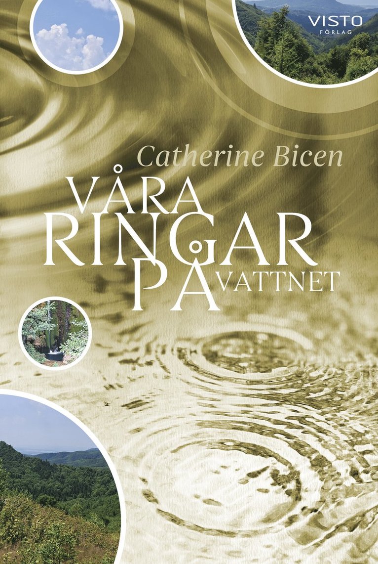 Catherine Bicen - Våra ringar på vattnet, Inbunden