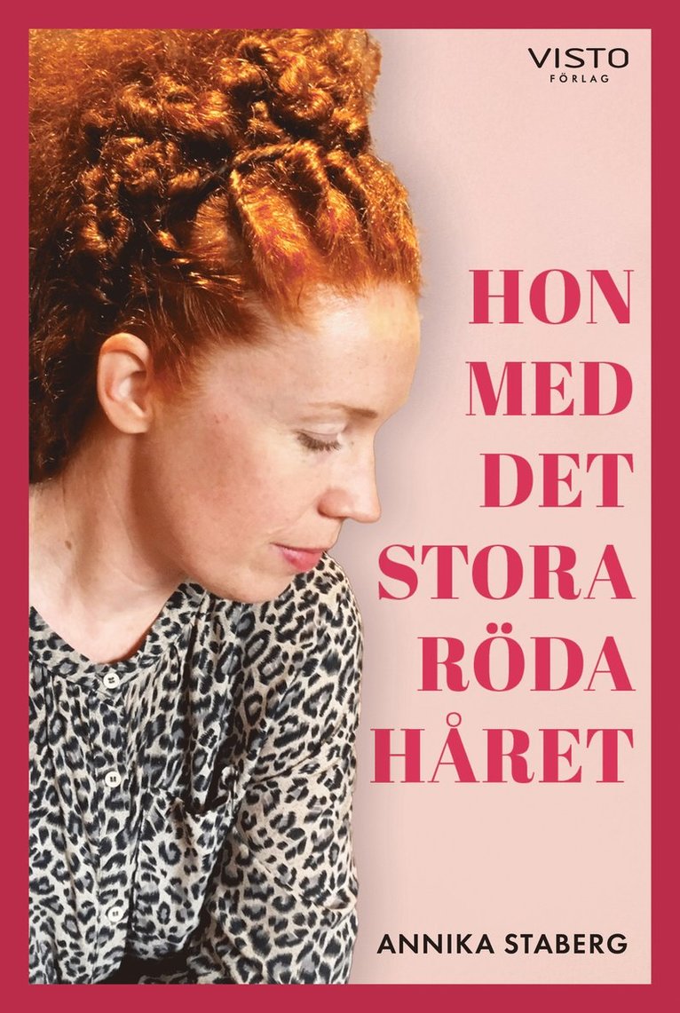 Annika Staberg - Hon med det stora röda håret, Häftad