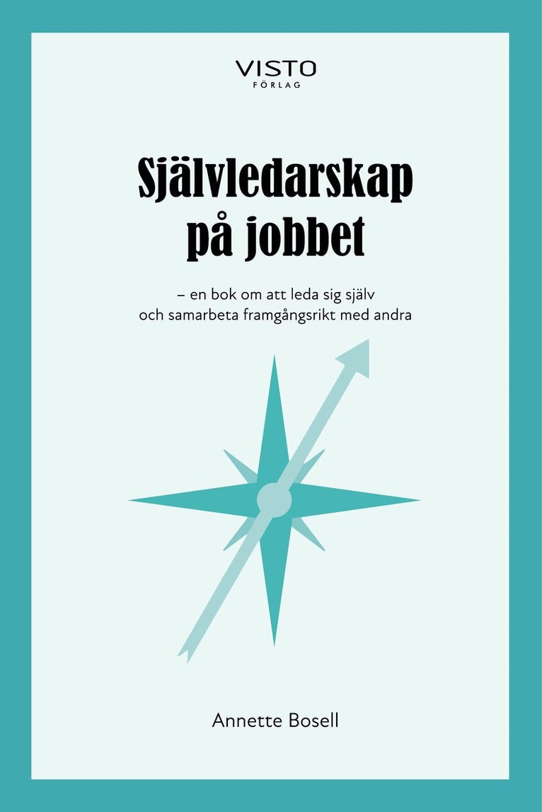 Annette Bosell - Självledarskap på jobbet, Häftad. Tillgänglighet: Lägg i varukorg