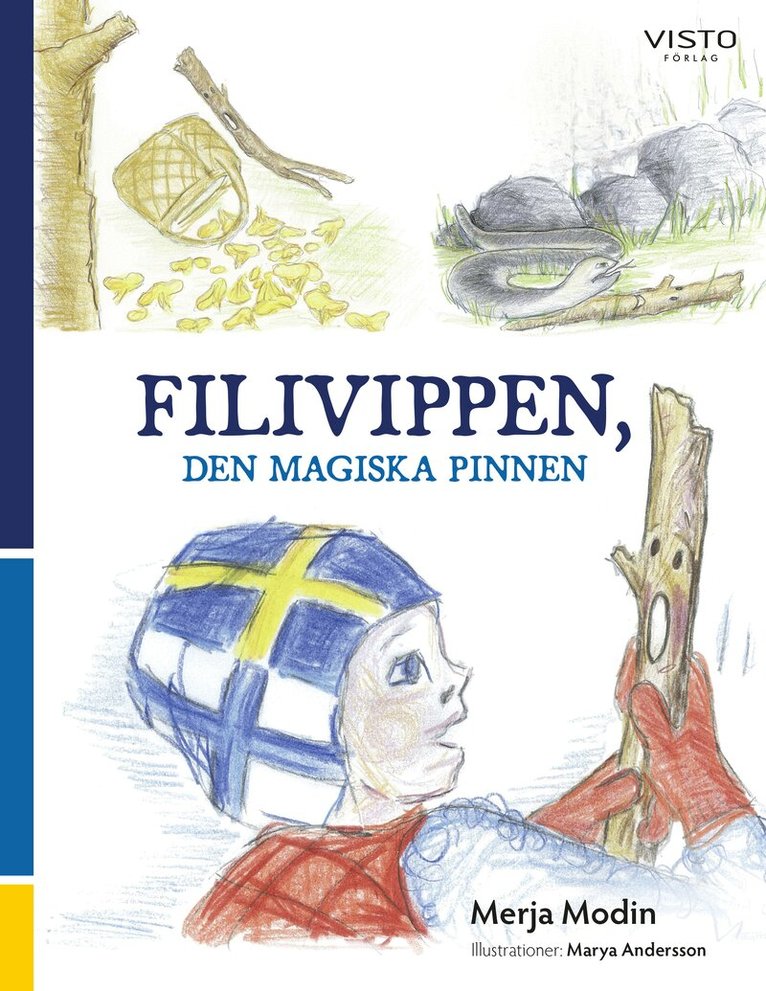 Merja Modin - Filivippen, den magiska pinnen, Inbunden