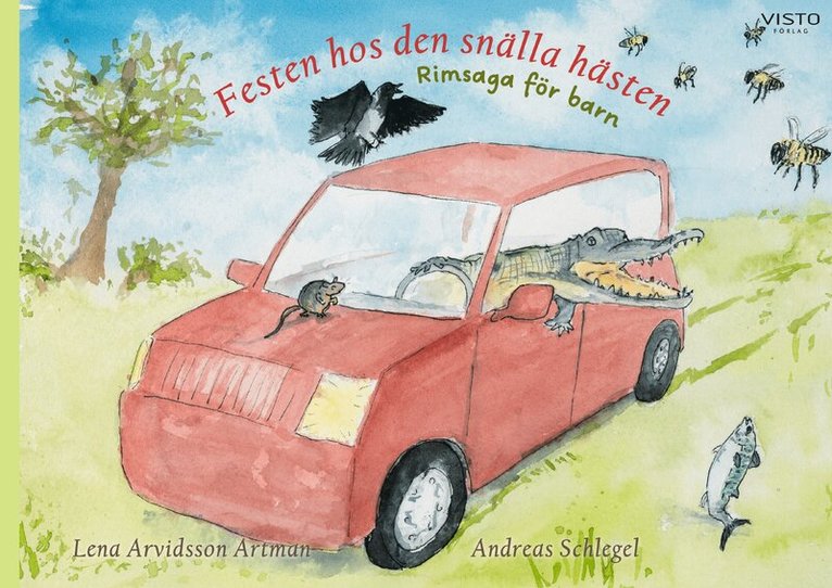 Lena Arvidsson Artman - Festen hos den snälla hästen : rimsaga för barn, Inbunden