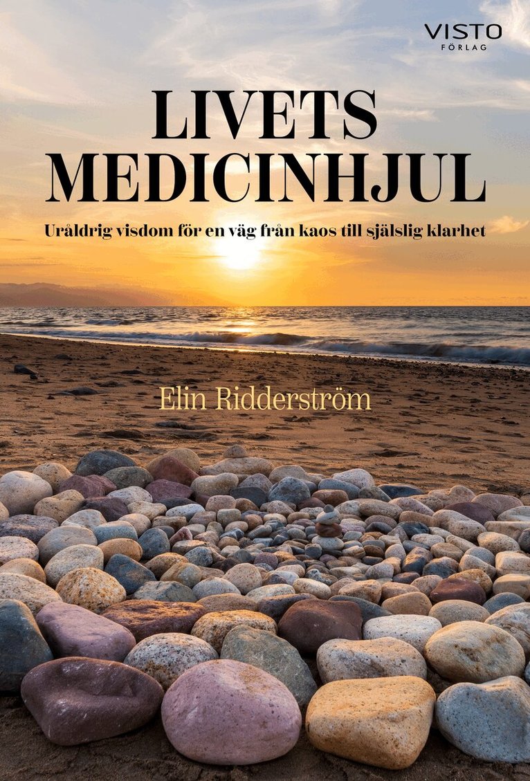 Elin Ridderström - Livets medicinhjul : uråldrig visdom för en väg från kaos till själslig kla, Häftad. Tillgänglighet: Lägg i varukorg