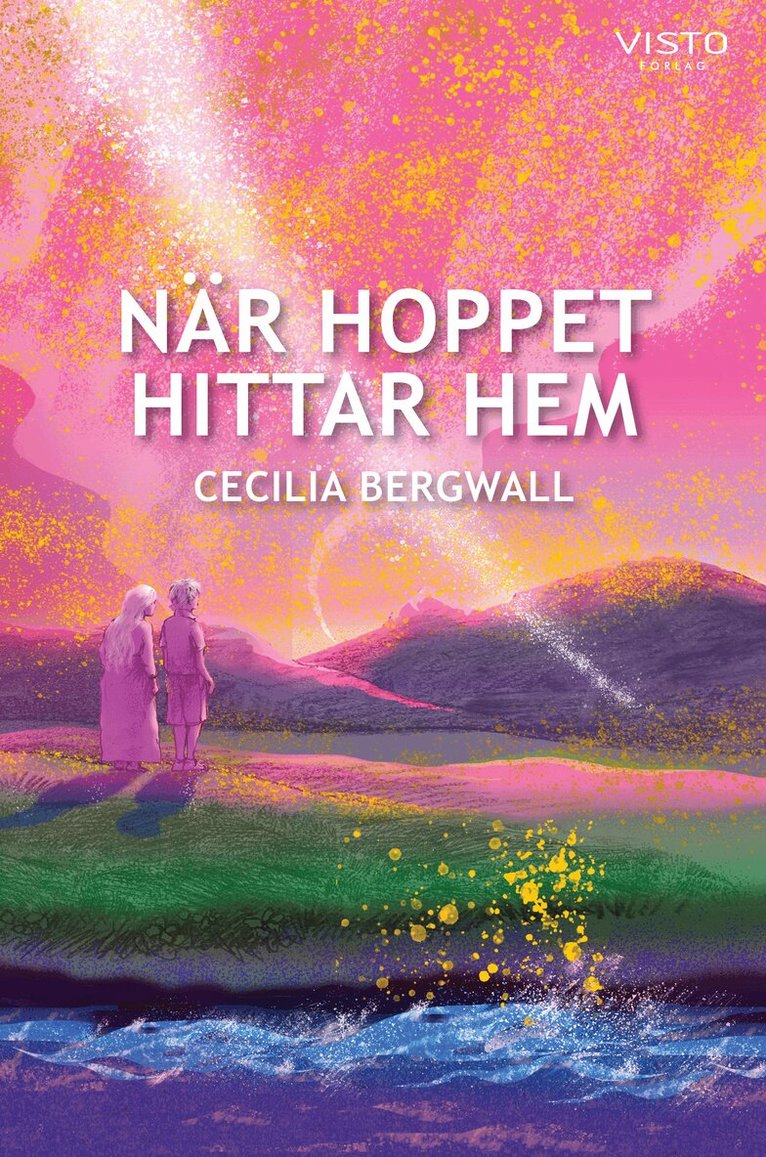 Cecilia Bergwall - När hoppet hittar hem, Inbunden