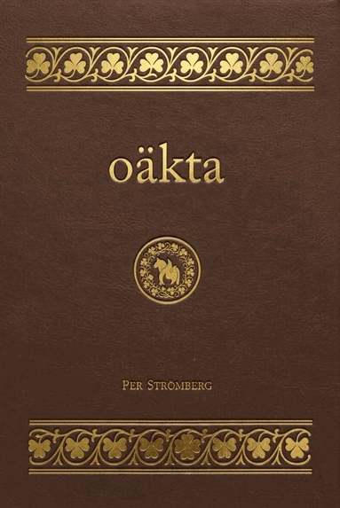 Per Strömberg - oäkta. Berättelsen om Stina Carolina Andersdotter, Inbunden
