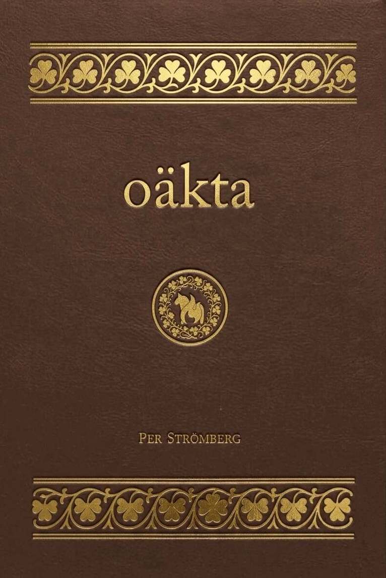 Per Strömberg - oäkta. Berättelsen om Stina Carolina Andersdotter, Inbunden