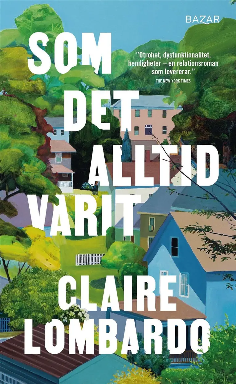 Claire Lombardo - Som det alltid varit, Pocket. Tillgänglighet: Kommande