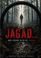 Maria Voshage-Haase - Jagad : När jägare blir de jagade, Häftad