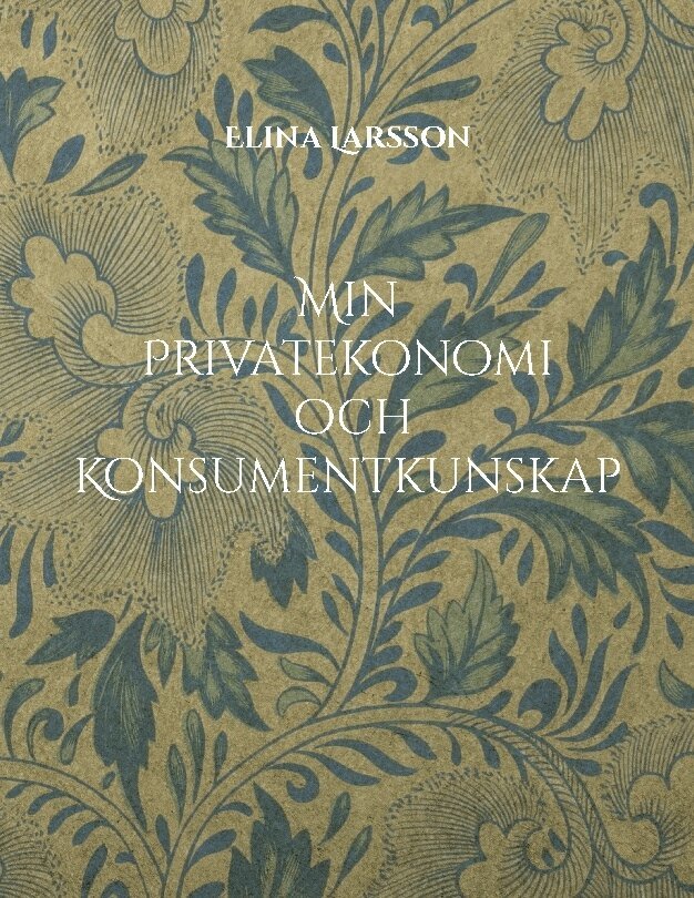 Elina Larsson - Min privatekonomi och konsumentkunskap, Häftad