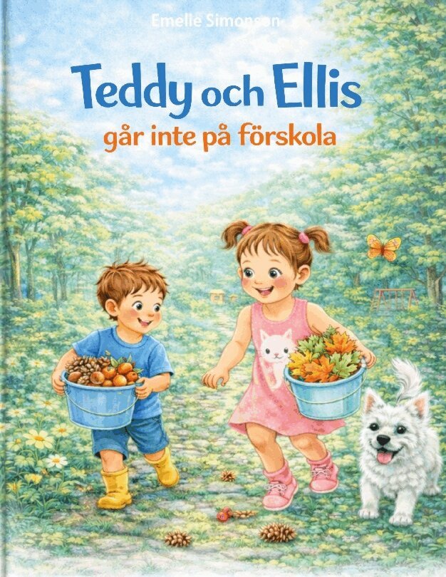 Emelie Simonson - Teddy och Ellis går inte på förskola, Inbunden