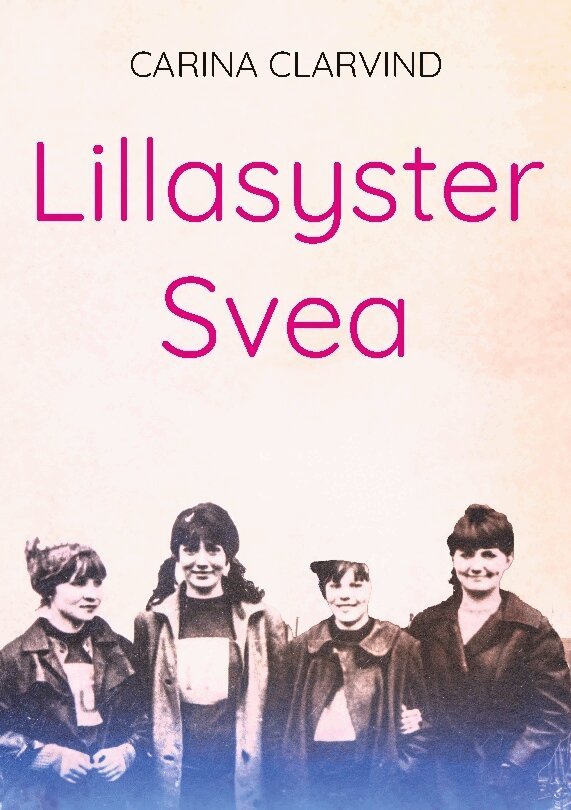 Carina Clarvind - Lillasyster Svea, Häftad