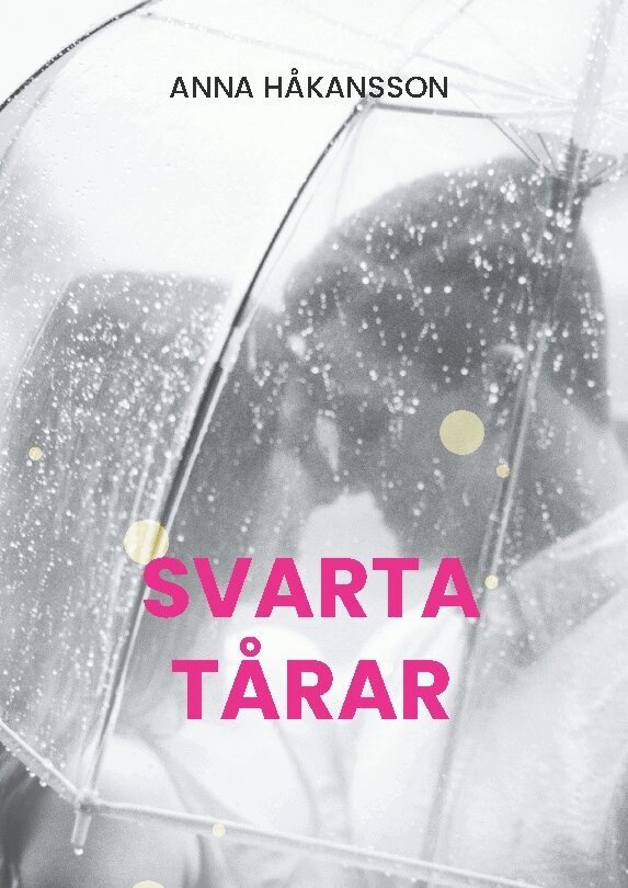 Anna Håkansson - Svarta tårar, Inbunden