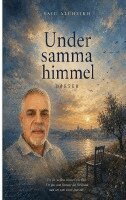 Said Alcheikh - Under Samma Himmel : Dikter, Häftad