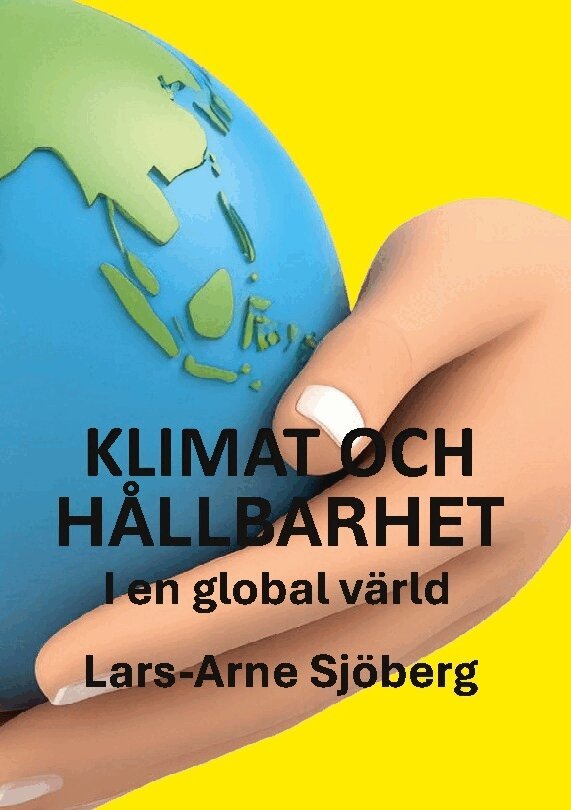 Lars-Arne Sjöberg - Klimat och hållbarhet i en global värld, Häftad