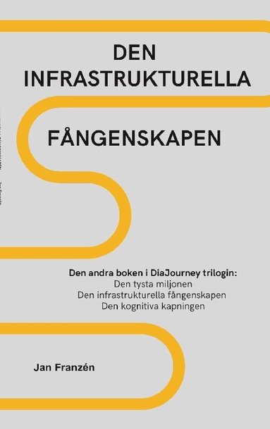 Jan Franzen - Den infrastrukturella fångenskapen, Häftad