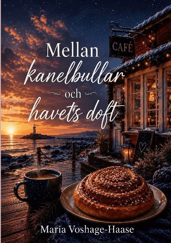 Maria Voshage-Haase - Mellan kanelbullar och havets doft, Häftad