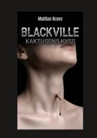 Mattias Krave - Blackville : Kaktusens kyss, Häftad