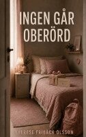 Therese Fribäck Olsson - Ingen går oberörd, Häftad