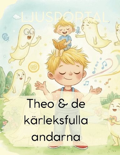 Emma Frost - Theo & de kärleksfulla andarna : ljusportal, Inbunden