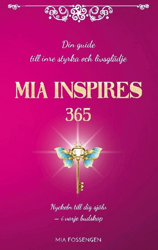 Mia Fossengen - MIA Inspires 365 : Din guide till inre styrka och livsglädje, Häftad