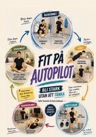 Sofie Fonovich, Karin Axelsson - Fit på autopilot : BLI STARK UTAN ATT TÄNKA, Häftad