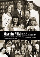 Gunilla Viklund - MARTIN VIKLUND och hans släkt : OA Öhman Ostvik 1888 och JA Wiklund Boviken, Häftad