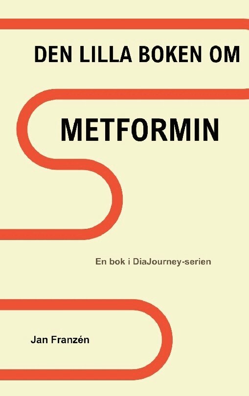 Jan Franzen - Den lilla boken om metformin : vad ingen berättar för dig när du får recept, Häftad