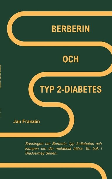 Jan Franzen - Berberin och Typ 2 Diabetes : sanningen om Berberin, typ 2-diabetes och kampen om din metabola hälsa, Häftad