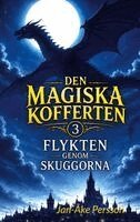 Jan-Åke Persson - Den magiska kofferten : Flykten genom skuggorna, Häftad
